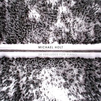 Omslag till 24 Preludes for Piano med Michael Holt