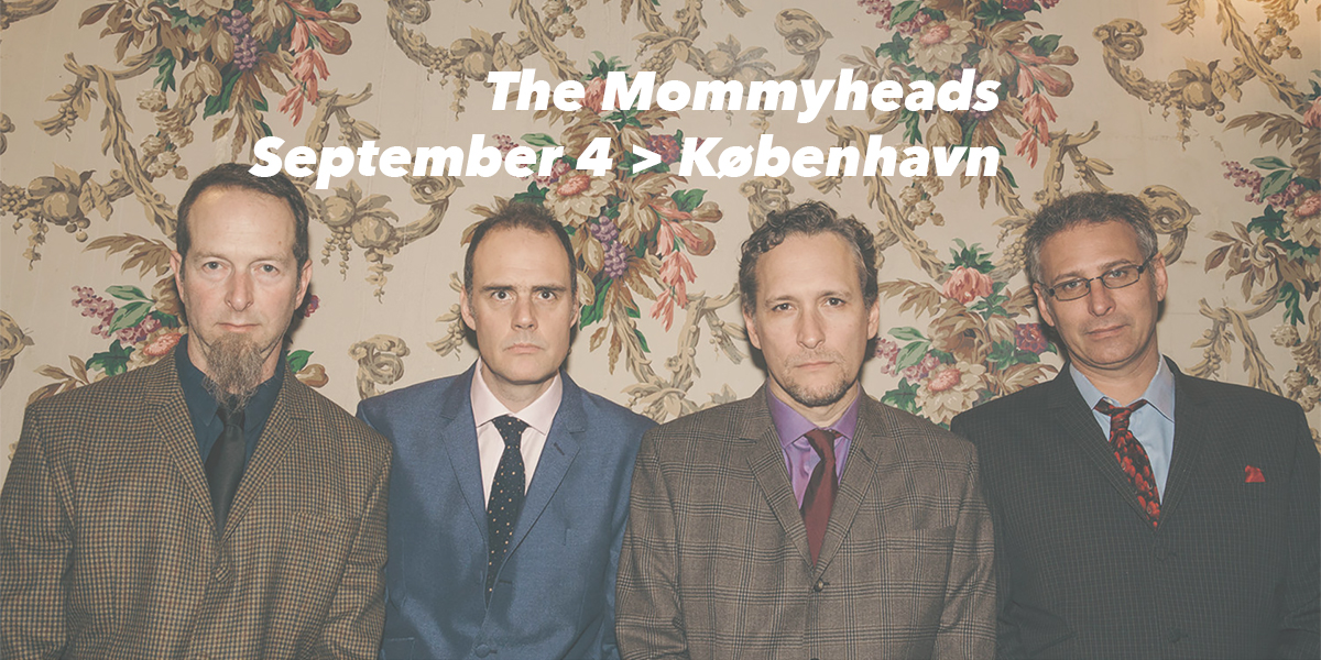 The Mommyheads spelar i Köpenhamn Kobenhavn den 4 september 2019